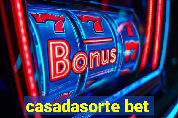 casadasorte bet